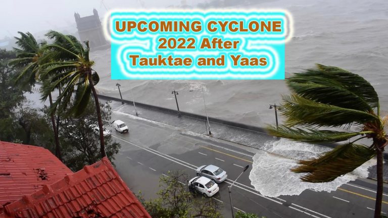 Upcoming Cyclone List of 20 Upcoming Cyclone 2022 Deadliest After Tauktae and Yaas