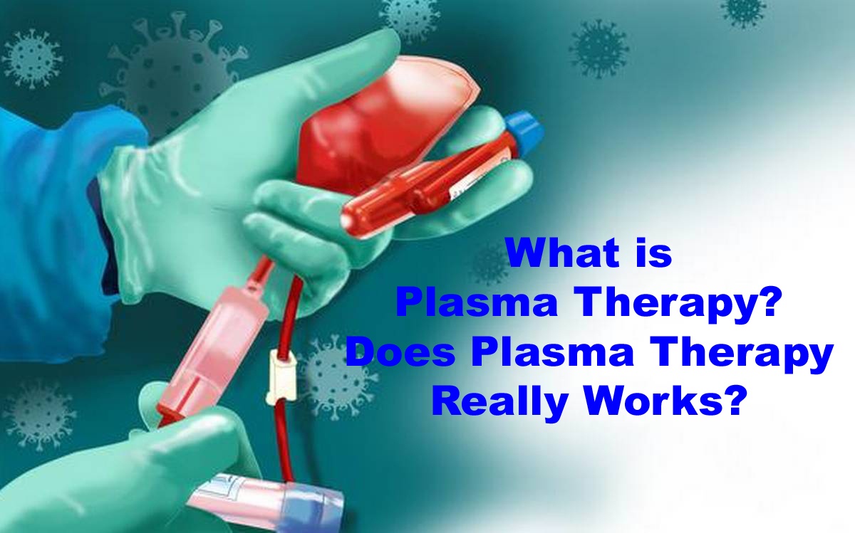 What is Plasma Therapy? Does Plasma Therapy Really Works?