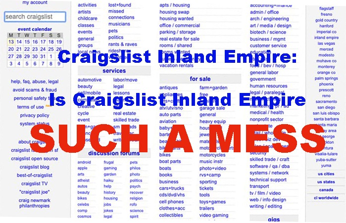 Craigslist Inland Empire: Is Craigslist Inland Empire Such A Mess?