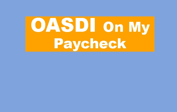7 Things You Should Know About OASDI On My Paycheck