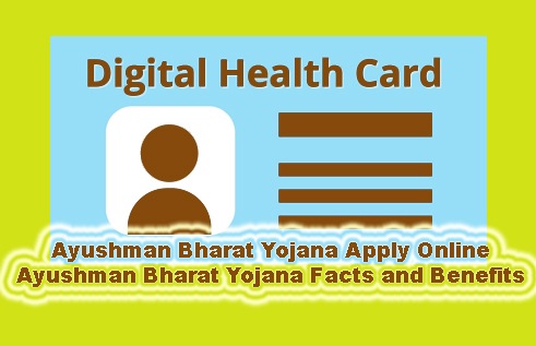 Ayushman Bharat Yojana Apply Online Ayushman Bharat Yojana Facts and Benefits