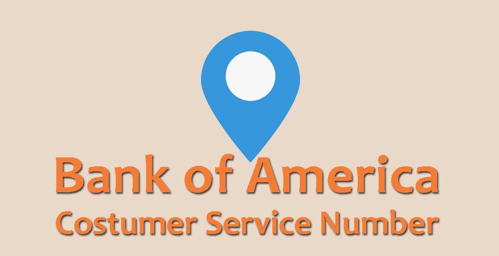 Bank of America Costumer Service Number