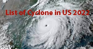 Upcoming Cyclone in US 2022