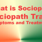 What is Sociopath? Sociopath Traits, Symptoms and Treatments