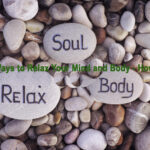 10 Ways to Relax Your Mind and Body - How to Relax