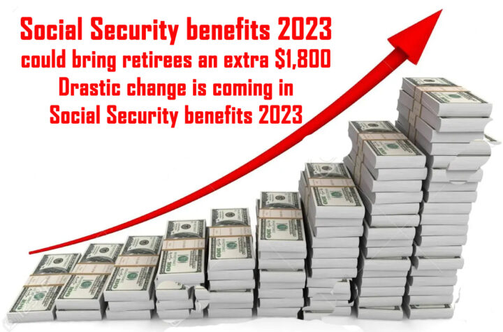 Social Security benefits 2023 could bring retirees an extra $1,800